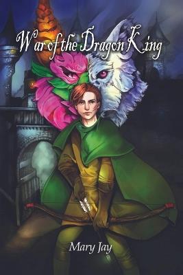 War of the Dragon King - Mary Jay - cover