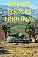 'Armed Forces Tribunal' Supreme Court's Latest Leading Case Laws: Case Notes- Facts- Findings of Apex Court Judges & Citations