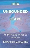 Her Unbounded Leaps: An Inspiring Novel of Winning