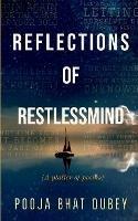 Reflections of Restlessmind: A platter of poems