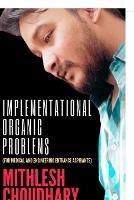 Implementational Organic Problems: (For Medical and Engineering Entrance Aspirants)