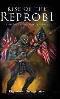 Rise of the Reprobi: Book One: The First Revolution Series - Dathan Belanger - cover