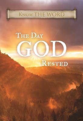 The Day GOD Rested - Philip Arnold - cover