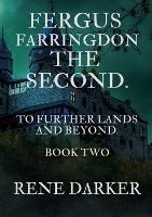 Fergus Farringdon the Second. - Rene Darker - cover