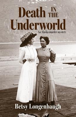 Death in the Underworld - Betsy Longenbaugh - cover