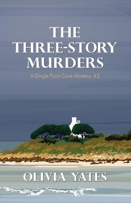 The Three Story Murders - Olivia Yates - cover