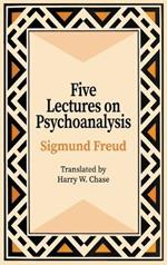 Five Lectures on Psychoanalysis