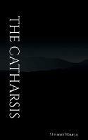 The Catharsis: Volume 1 - Shivansh Maurya - cover