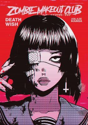 Zombie Makeout Club Vol 1: DeathWish - Peter Richardson - cover