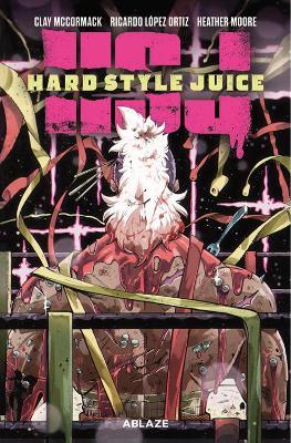 Hard Style Juice Vol. 1 - Clay McCormack - cover