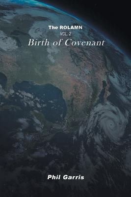 The Rolamn: Vol 2: Birth of Covenant - Phil Garris - cover