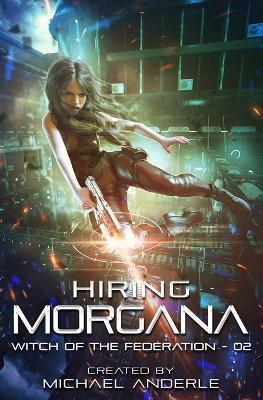 Hiring Morgana - Michael Anderle - cover