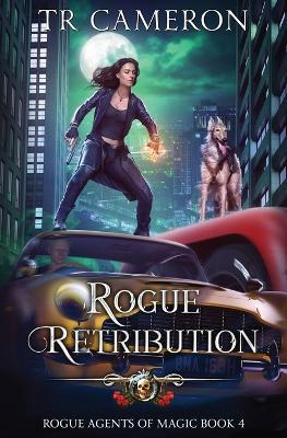 Rogue Retribution - Tr Cameron,Martha Carr - cover