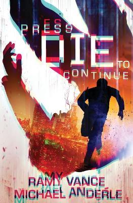 Press Die to Continue - Ramy Vance,Michael Anderle - cover