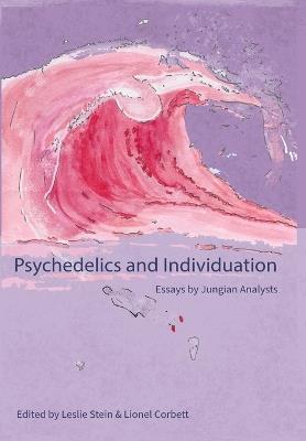 Psychedelics and Individuation: Essays by Jungian Analysts - cover
