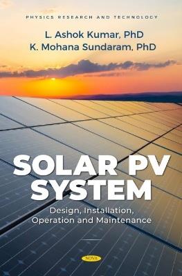 Solar PV System: Design, Installation, Operation and Maintenance - L Ashok Kumar - cover