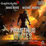 Prometheus Unites [Dramatized Adaptation]