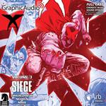 X Volume 3: Siege [Dramatized Adaptation]