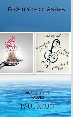 Beauty for Ashes - Paul Arun - cover