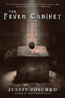 The Fever Cabinet - Justin Joschko - cover