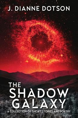 The Shadow Galaxy - J Dianne Dotson - cover