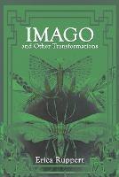 Imago and Other Transformations