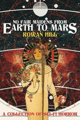 No Fair Maidens from Earth to Mars - Rowan Hill - cover