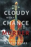 Cloudy with a Chance of Murder: A Daniel Jacobus Mystery