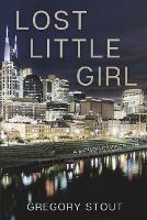 Lost Little Girl: A Jackson Gamble Novel