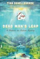Dead Man's Leap: A Batavia-on-Hudson Mystery - Tina Debellegarde - cover
