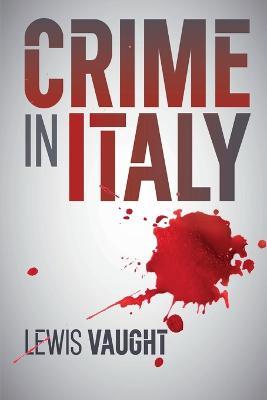 Crime in Italy - Lewis Vaught - cover