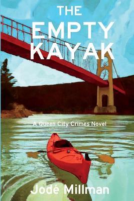The Empty Kayak: A Queen City Crimes Mystery - Jode Millman - cover