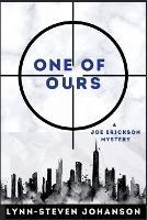 One of Ours: A Joe Erickson Mystery