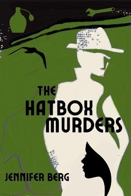 The Hatbox Murders: An Elliott Bay Mystery - Jennifer Berg - cover
