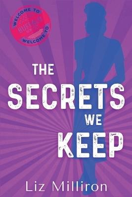 The Secrets We Keep: A Homefront Mystery - Liz Milliron - cover