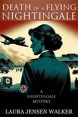 Death of a Flying Nightingale: A Nightingale Mystery - Laura Jensen Walker - cover