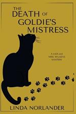 The Death of Goldie's Mistress: A Liza and Mrs.Wilkens Mystery