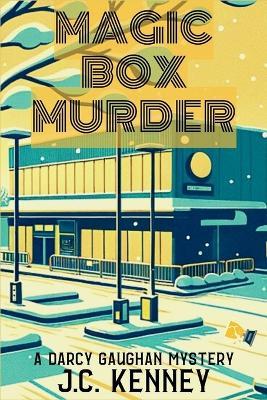 Magic Box Murder: A Darcy Gaughan Mystery - J C Kenney - cover