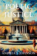 Poetic Justice: A Victoria Justice Mystery