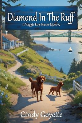Diamond in the Ruff: A Wiggle Butt Manor Mystery - Cindy Goyette - cover