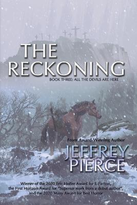 The Reckoning: Book Three: All The Devils Are Here - Jeffrey Pierce - cover