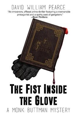 The Fist Inside the Glove: A Monk Buttman Mystery - David William Pearce - cover
