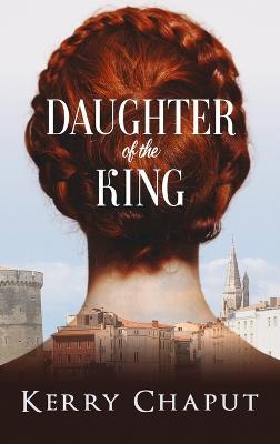 Daughter of the King - Kerry Chaput - cover