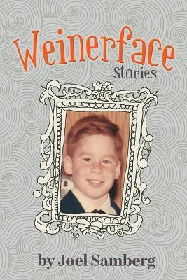 Weinerface: Stories - Joel Samberg - cover