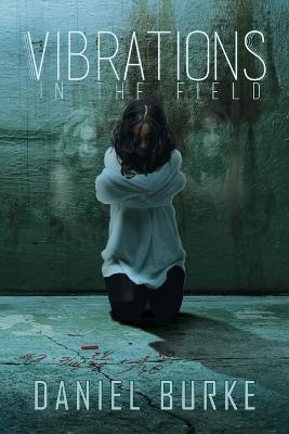 Vibrations in the Field - Daniel Burke - cover