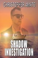 Shadow Investigation - Christopher Amato - cover