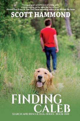 Finding Caleb: Search and Rescue Dog Series - Scott Hammond - cover