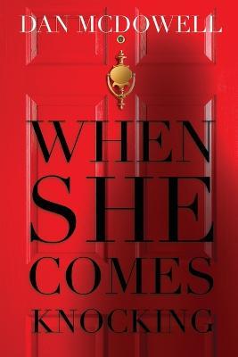 When She Comes Knocking - Dan McDowell - cover