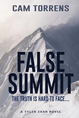 False Summit: The Truth is Hard to Face... - Cam Torrens - cover