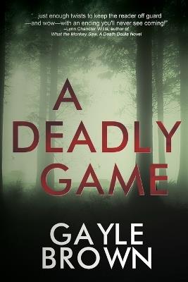 A Deadly Game - Gayle Brown - cover